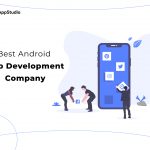 Android App Development Firm