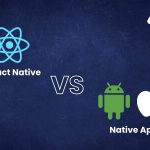 React Native vs Native